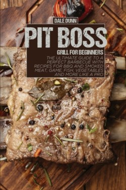 Pit Boss Grill for Beginners