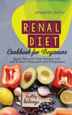 Renal Diet Cookbook for Beginners