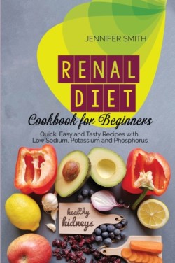 Renal Diet Cookbook for Beginners