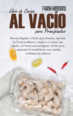 Libro de Cocina al vacio para Principiantes