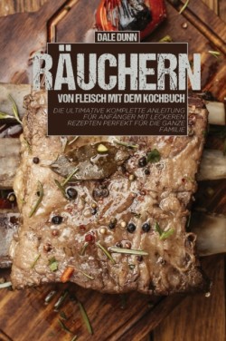 Rauchern von Fleisch mit dem Kochbuch