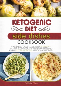 Ketogenic Diet Side Dishes Cookbook