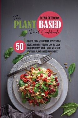 Plant Based Diet Cookbook