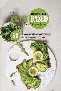 Plant Based Diet Cookbook