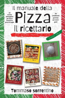 manuale della pizza - il ricettario