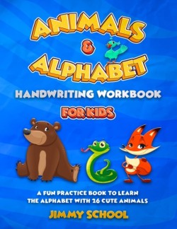 Animals and Alphabet Handwriting Workbook for Kids Ages 3-5