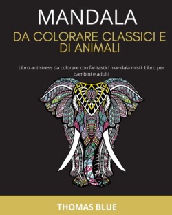 Mandala Da Colorare Classici E Di Animali