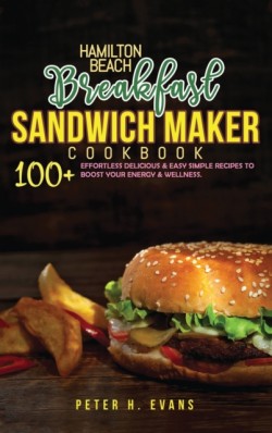 Hamilton Beach Breakfast Sandwich Maker Cookbook