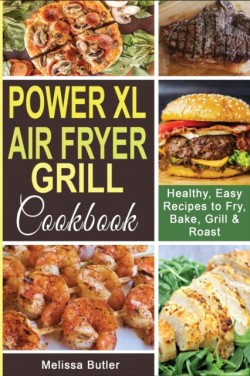 Power XL Air Fryer Grill Cookbook