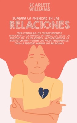 Superar La Ansiedad En Las Relaciones