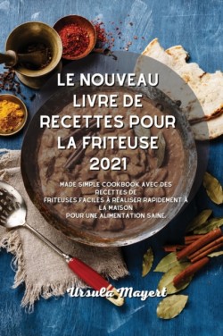 nouveau livre de recettes pour la friteuse 2021