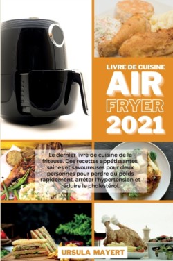 Livre de Cuisine Air Fryer 2021