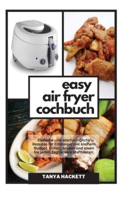 Easy Air Fryer Kochbuch