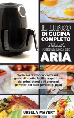 Libro di Cucina Completo della Friggitrice ad Aria