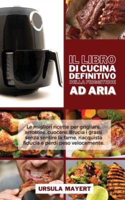 Libro di Cucina Definitivo della Friggitrice ad Aria