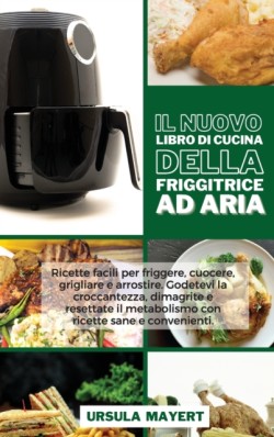 Nuovo Libro di Cucina della Friggitrice ad Aria