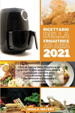 Ricettario della Friggitrice ad Aria 2021