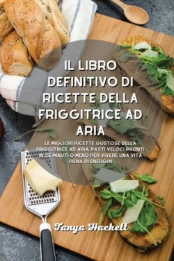 libro definitivo di ricette della friggitrice ad aria