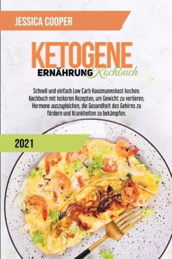 Ketogenes Diat-Kochbuch 2021