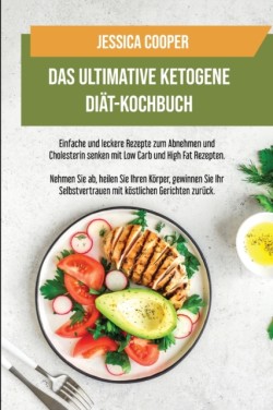 Ultimative Ketogene Diat-Kochbuch