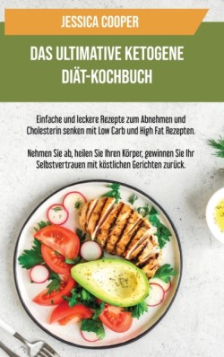 Ultimative Ketogene Diat-Kochbuch