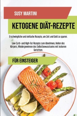 Ketogene Diat- Kochbuch-Rezepte