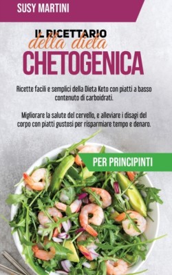 Ricettario della Dieta Chetogenica per principianti