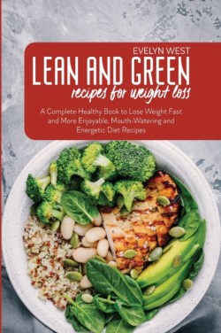 Lean and Green Recipes for Weight Loss