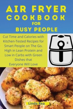 Air Fryer Cookbook for Busy People