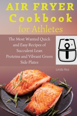 Air Fryer Cookbook for Athletes