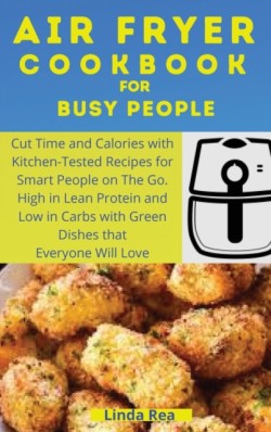 Air Fryer Cookbook for Busy People