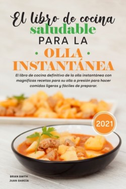 libro de cocina saludable para la olla instantanea 2021