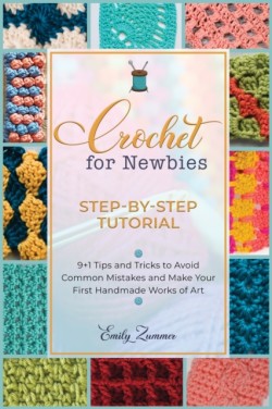 Crochet for Newbies [Step-by-Step Tutorial]