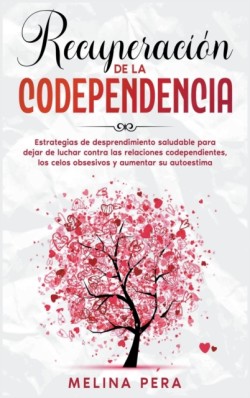 Recuperacion de la codependencia