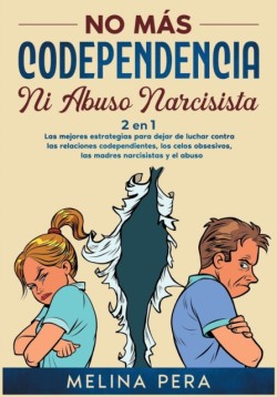 No mas codependencia ni abuso narcisista [2 EN 1]