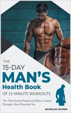 15-Day Men's Health Book of 15-Minute Workouts