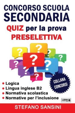 Concorso Scuola Secondaria QUIZ per la prova PRESELETTIVA