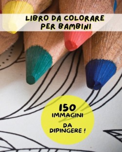 Coloring Book for Kids - Pictures and Images to Paint - Libro Da Colorare Per Bambini