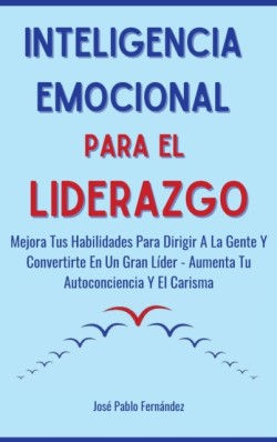 Inteligencia emocional para el liderazgo