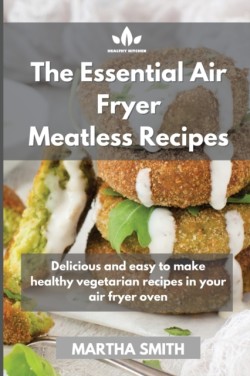 Essential Air Fryer Meatless Recipes