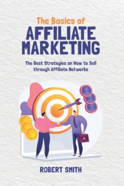 Basics of Affiliate Marketing