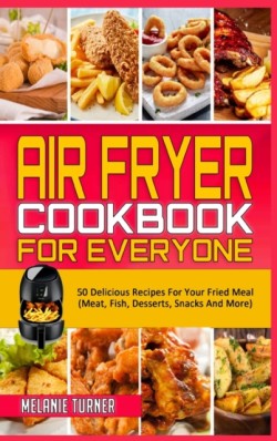 Air Fryer Cookbook for Everyone