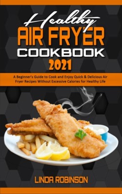 Healthy Air Fryer Cookbook 2021