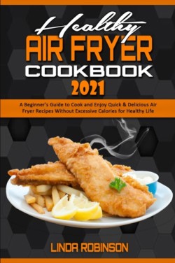 Healthy Air Fryer Cookbook 2021