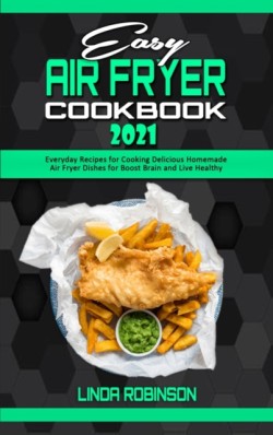 Easy Air Fryer Cookbook 2021