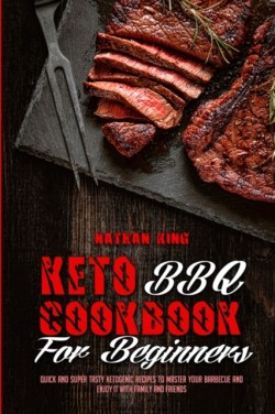 Keto BBQ Cookbook for Beginners