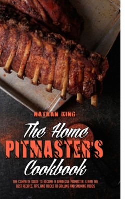 Home Pitmaster's Cookbook