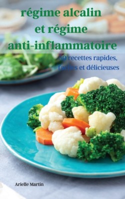 regime alcalin et regime anti-inflammatoire