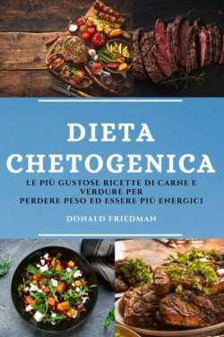 Dieta Chetogenica (Keto Diet Italian Edition)