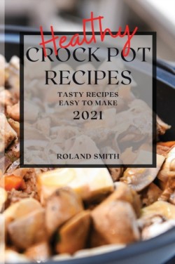 Healthy Crock Pot Recipes 2021